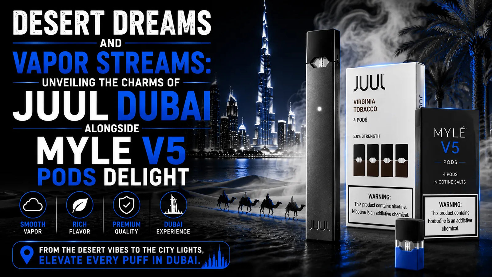 Desert Dreams and Vapor Streams: Unveiling the Charms of Juul Dubai Alongside Myle V5 Pods Delight