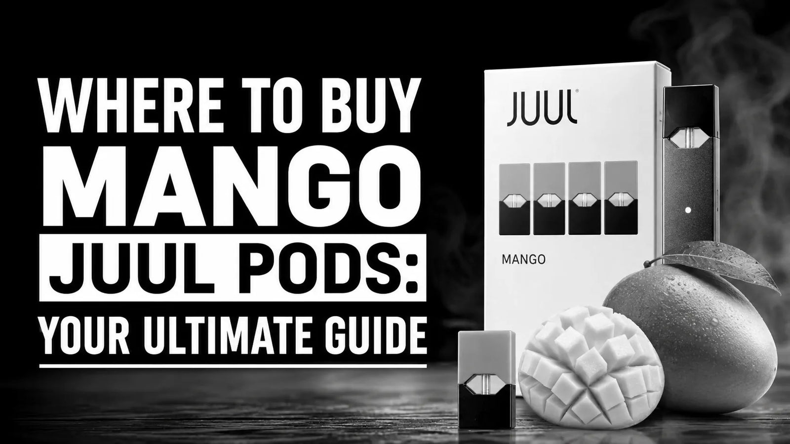 WHERE TO BUY MANGO JUUL PODS: YOUR ULTIMATE GUIDE